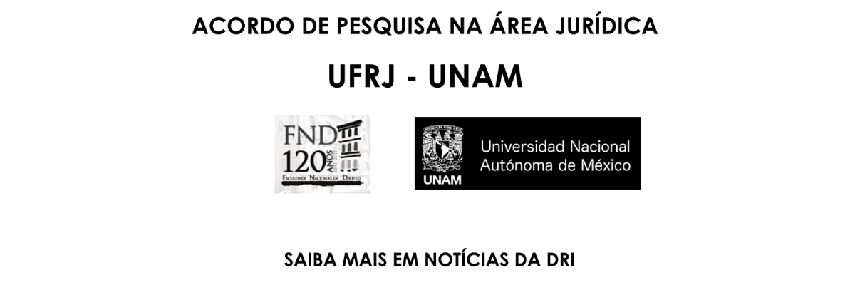 Você está visualizando atualmente Celebrado acordo internacional entre UNAM e UFRJ para pesquisas na área jurídica (DRI/UFRJ)
