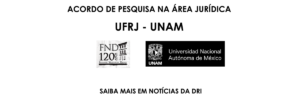Leia mais sobre o artigo Celebrado acordo internacional entre UNAM e UFRJ para pesquisas na área jurídica (DRI/UFRJ)